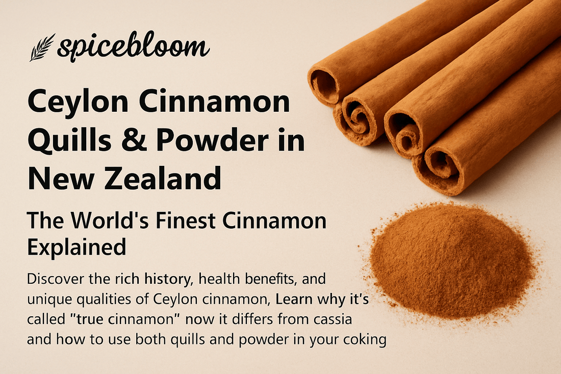 Ceylon Cinnamon Quills & Powder NZ – The World’s Finest Cinnamon Explained - Spice Bloom