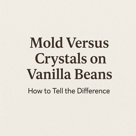 Is It Mould or Vanillin Crystals? How to Identify High-Quality Vanilla Beans - Spice Bloom