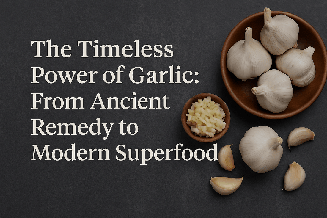 The Timeless Power of Garlic: From Ancient Remedy to Modern Superfood - Spice Bloom